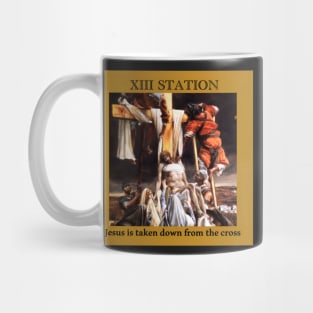 Stations of the Cross -  Via Crucis # 13 of 15 Mug